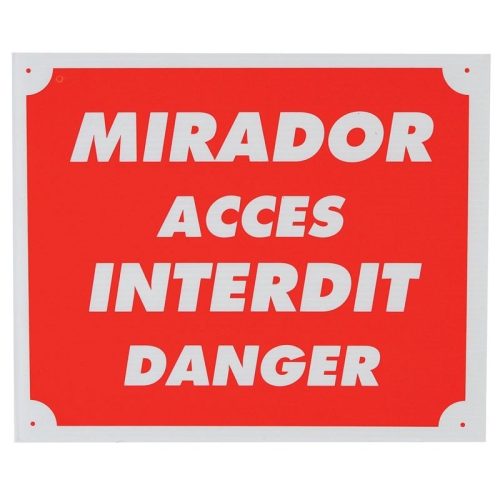 Pancarte « Mirador, accès interdit, danger »