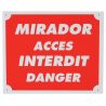 Pancarte « Mirador, accès interdit, danger »