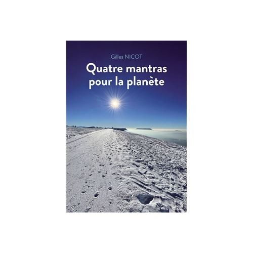 Livre « Quatre mantras pour la planète » Gilles Nicot