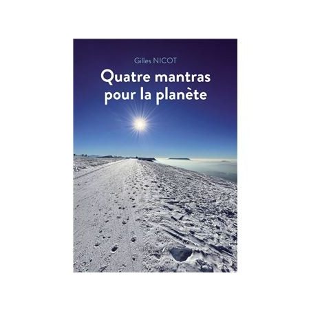 Livre « Quatre mantras pour la planète » Gilles Nicot